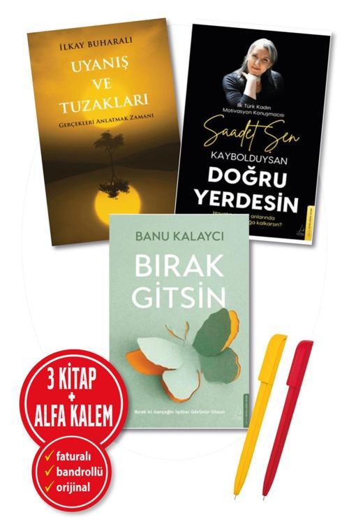Alfa Kalem + Kaybolduysan Doğru Yerdesin + Bırak Gitsin(Banu Kalaycı) + Uyanış Ve(İlkay Buharalı) 3 Kitap