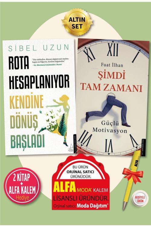 Rota Hesaplanıyor (Sibel Uzun) + Şimdi Tam Zamanı (Fuat Ilhan) 2 Kitap + Alfa Kalem Hediye