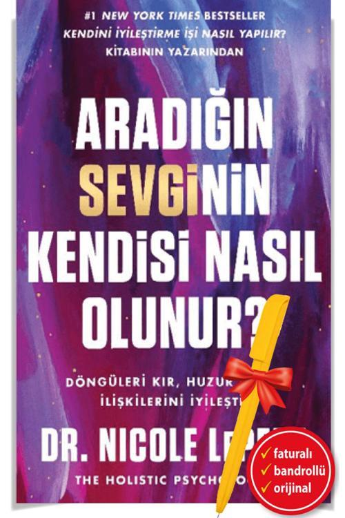 Alfa Kalem + Aradığın Sevginin Kendisi Nasıl Olunur? (Nicole Lepera) Yeni Kitap-Butik Yayınları
