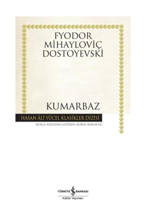 Kumarbaz - Fyodor Mihayloviç Dostoyevski