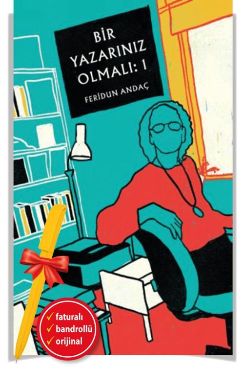 Bir Yazarınız Olmalı: 1-Yazısal Portreler(Feridun Andaç)-Yeni Genel-Türk Edebiyatı/Butik Kitap