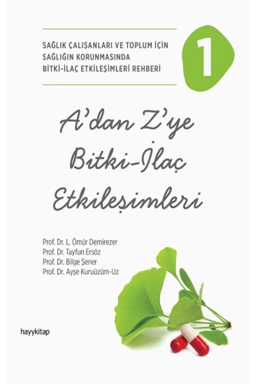 A’Dan Z’Ye Bitki - İlaç Etkileşimleri-1 Ömür Demirezer Tayfun Ers