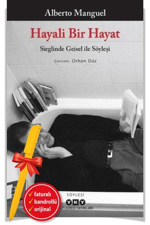Alfa Kalem + Hayali Bir Hayat - Sieglinde Geisel İle Söyleşi(Alberto Manguel)-Yeni Kitap-Edebiyat