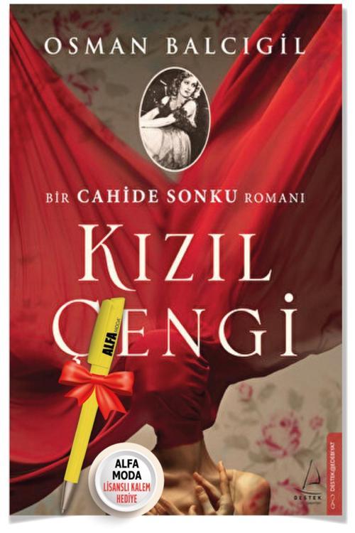 Kızıl Çengi Bir Cahide Sonku Romanı (Osman Balcıgil) + Alfa Moda Lisanslı Kalem