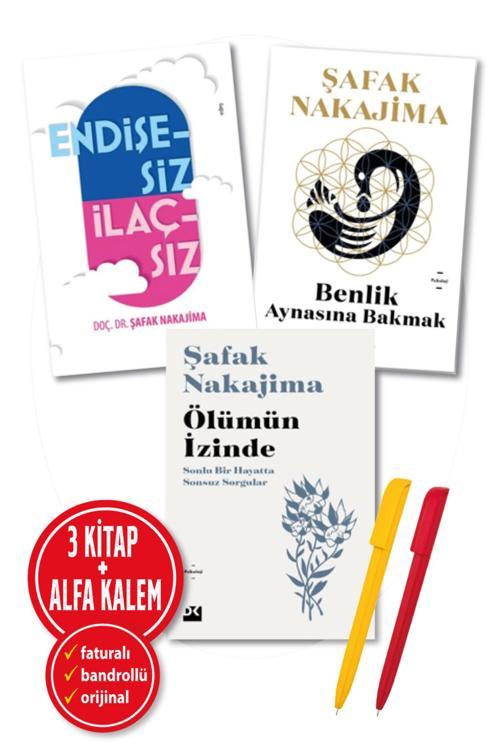 Alfa Kalem + Şafak Nakajima 3 Kitap Ölümün İzinde + Benlik Aynasına Bakmak + Endişesiz İlaçsız Doğan