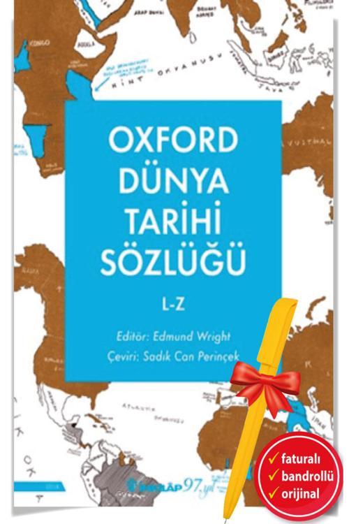 Oxford Dünya Tarihi Sözlüğü 2- L-Z (Edmund Wright) + Alfa Kalem-İnkılap Kitabevi