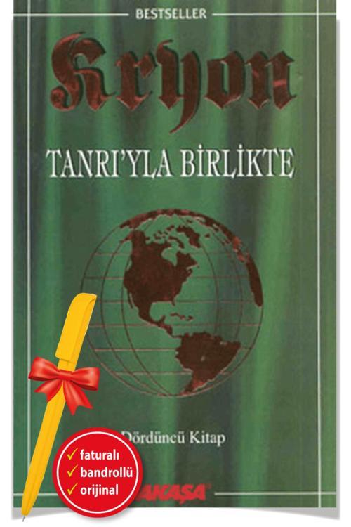 Alfa Kalem + Kryon: 4. Kitap Tanrı’Yla Birlikte(Lee Carroll)-Bireysel Gelişim-Akaşa Kitap