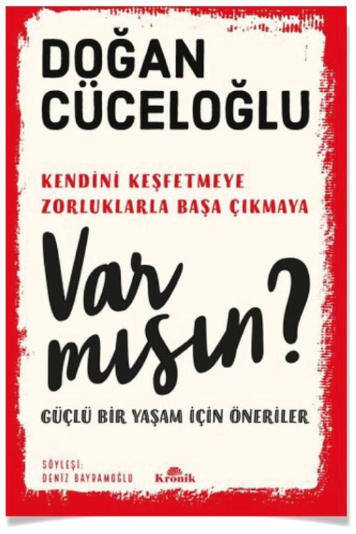 Var Mısın ? Güçlü Bir Yaşam Için Öneriler - Doğan Cüceloğlu -