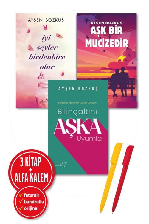 Alfa Kalem + Ayşen Bozkuş 3 Kitap(İyi Şeyler Birdenbire + Aşk Bir Mucizedir + Bilinçaltını Aşka Uyumla)