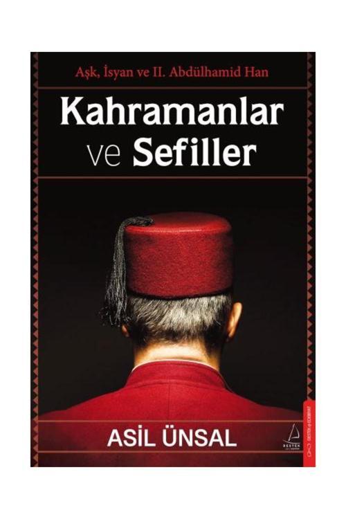 Kahramanlar Ve Sefiller / / Asil Ünsal