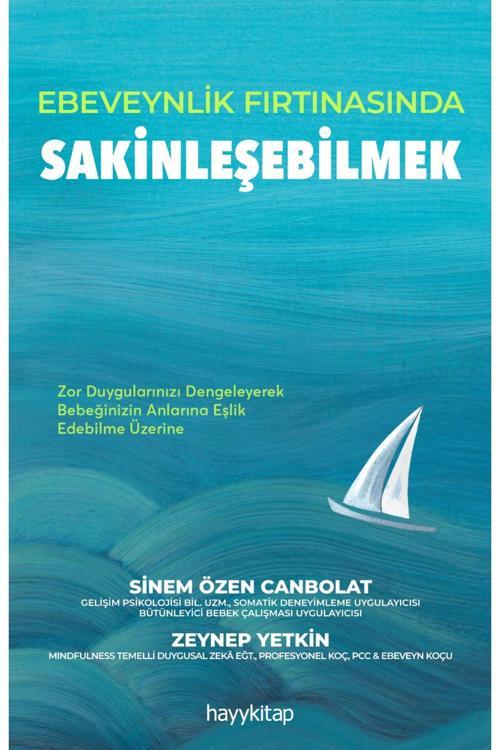 Ebeveynlik Fırtınasında Sakinleşebilmek/Sinem Özen Canbolat(Yeni)-Aile Ve Çocuk-