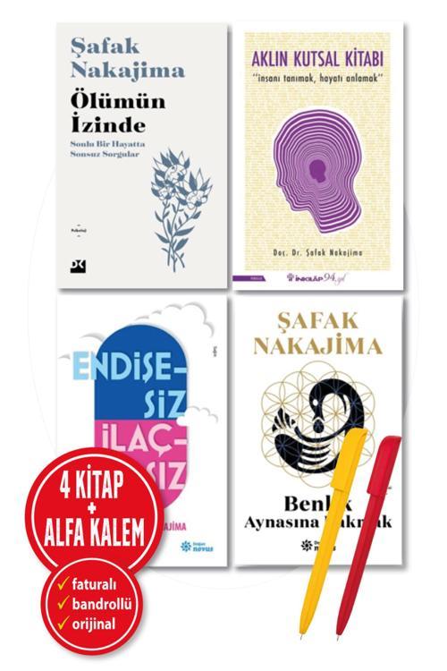 Alfa Kalem + Şafak Nakajima 4 Kitap Aklın Kutsal + Ölümün İzinde + Benlik Aynasına Bak + Endişesiz İlaçsız