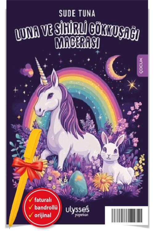 Alfa Kalem + Luna Ve Sihirli Gökkuşağı Macerası (Sude Tuna)-Yeni Ulysses Kitap