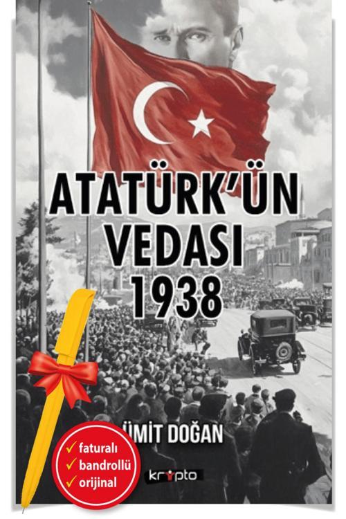 Alfa Kalem + Atatürk’Ün Vedası 1938 (Ümit Doğan) Yeni Tarih / Araştırma Kripto Kitap Yayın