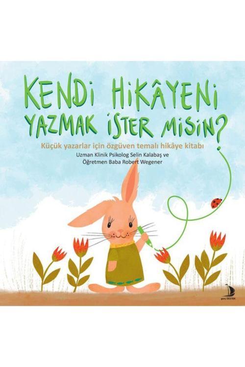 Kendi Hikayeni Yazmak Ister Misin / Genç Destek / Selin Kalabaş Robert Wegener