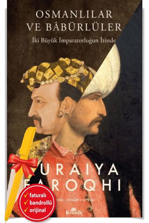 Alfa Kalem + Osmanlılar Ve Babürlüler-İki Büyük İmparatorluğun(Suraiya Faroqhi)-Yeni Kronik Kitap