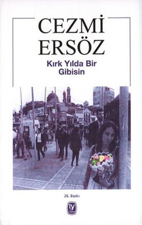 Kırk Yılda Bir Gibisin