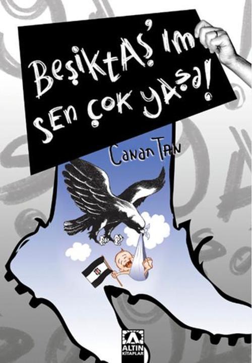 Beşiktaş'ım Sen Çok Yaşa!