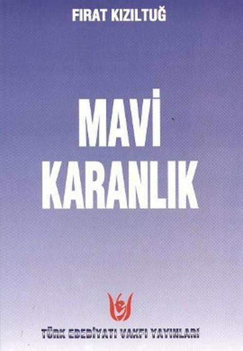 Türk Edebiyatı Vakfı Yayınları Mavi Karanlık