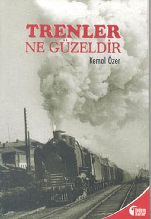 Trenler Ne Güzeldir