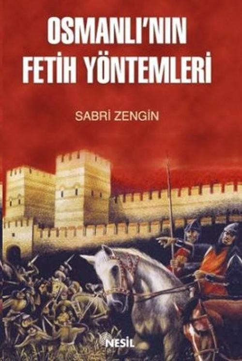 Osmanlı'nın Fetih Yöntemleri