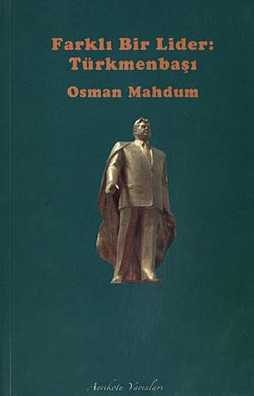 Farklı Bir Lider - Türkmenbaşı