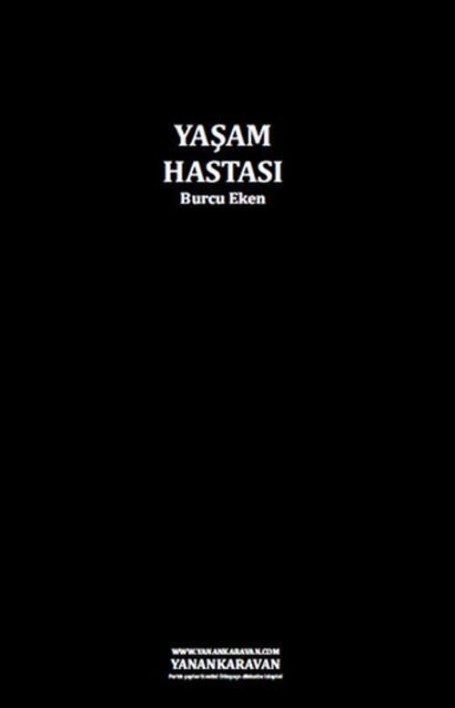 YananKaravan Yayınları Yaşam Hastası