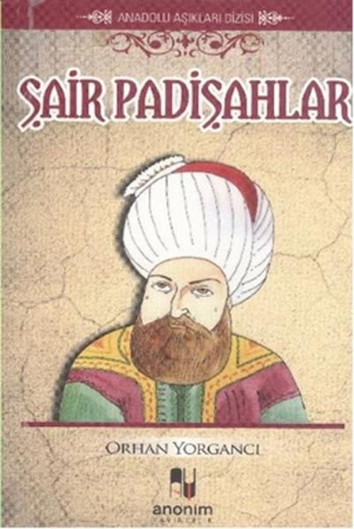 Anonim Yayınları Şair Padişahlar