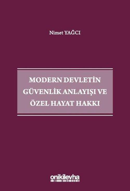 Modern Devletin Güvenlik Anlayışı ve Özel Hayat Hakkı