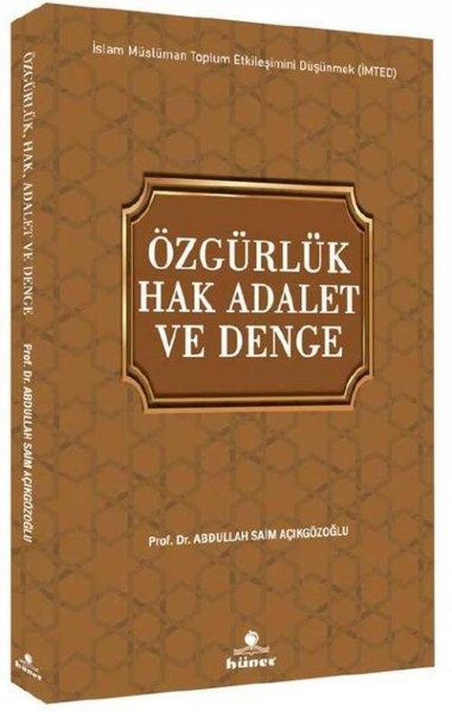 Özgürlük Hak Adalet ve Denge - İslam Müslüman Toplum Etkileşimini Düşünmek (İMTED)