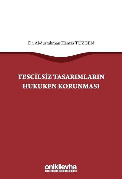 Tescilsiz Tasarımların Hukuken Korunması
