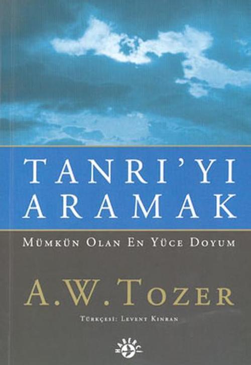 Tanrı'yı Aramak Mümkün Olan En Yüce Doyum