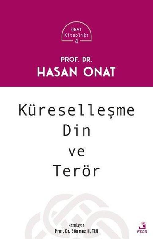 Küreselleşme Din ve Terör - Onat Kitaplığı 4