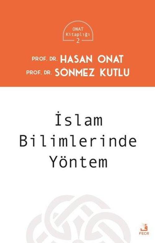 İslam Bilimlerinde Yöntem - Onat Kitaplığı 2