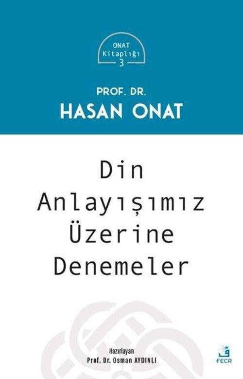 Din Anlayışımız Üzerine Denemeler - Onat Kitaplığı 3