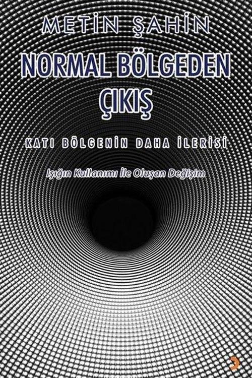 Normal Bölgeden Çıkış: Katı Bölgenin Daha İlerisi - Işığın Kullanımı İle Oluşan Değişim