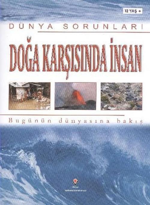 Dünya Sorunları Doğa Karşısında İnsan