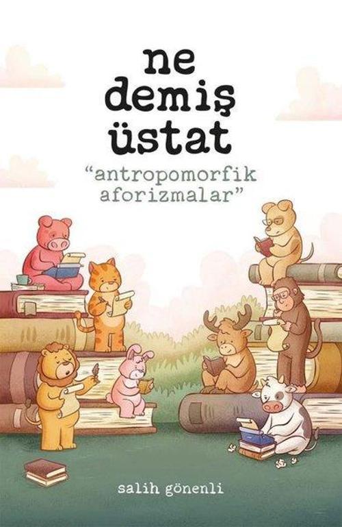 Ne Demiş Üstat - Antropomorfik Aforizmalar