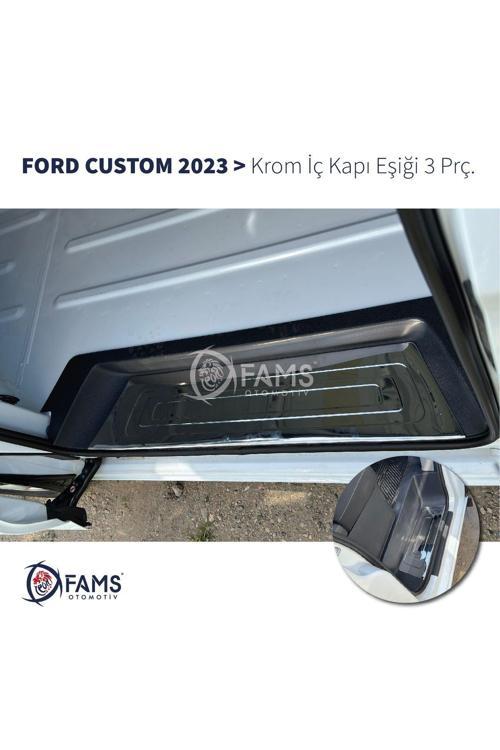 FORD CUSTOM 2023> Krom İç Kapı Eşiği 3 Kapı Paslanmaz Çelik