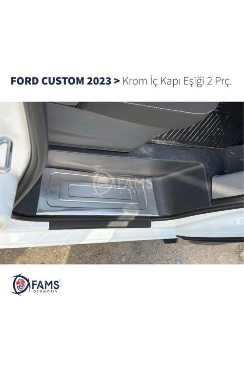 FORD CUSTOM 2023> Krom İç Kapı Eşiği 2 Kapı Paslanmaz Çelik