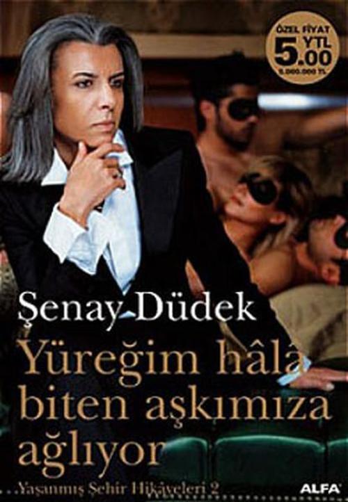 Yüreğim Hala Biten Aşkımıza Ağlıyor-Yaşanmış Şehir Hikayeleri 2