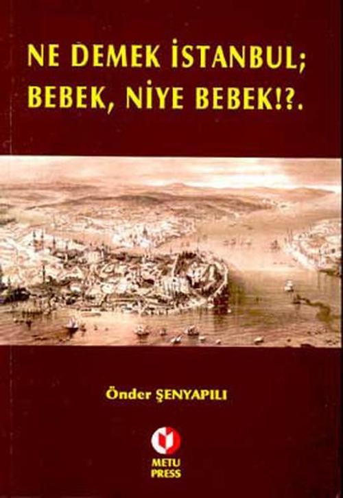 Ne Demek İstanbul Bebek Niye Bebek?