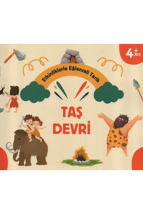 4+ YAŞ ETKİNLİKLERLE EĞLENCELİ TARİH - TAŞ DEVRİ