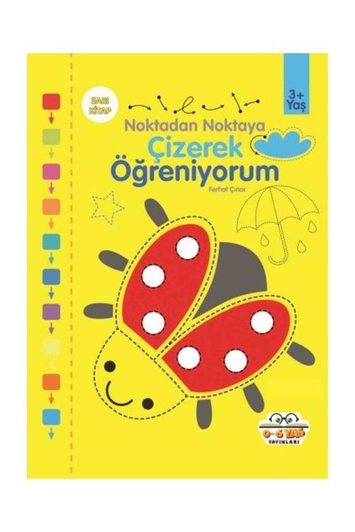 Çizerek Öğreniyorum Sarı Kitap / 0 6 Yaş Yayınları / Kolektif