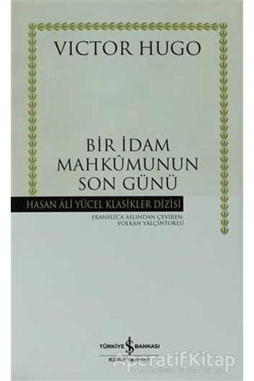Bir Idam Mahkumunun Son Günü - Victor Hugo - Iş Bankası Kültür Yayınları