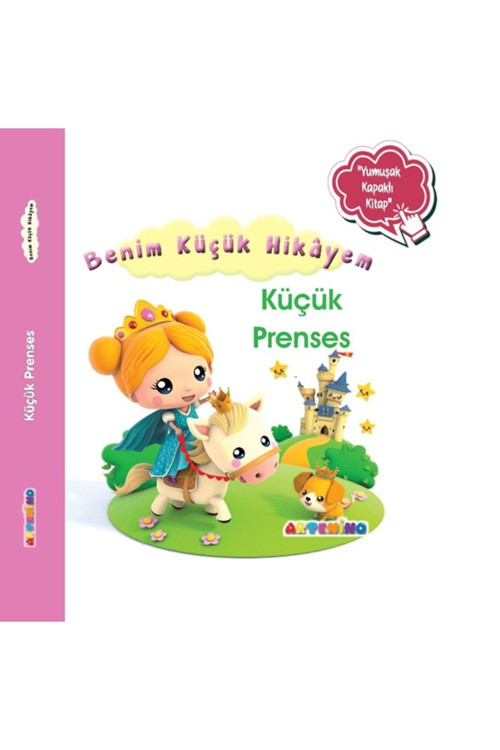 Benim Küçük Hikayem: Küçük Prenses / Sünger Kapaklı Hikâye