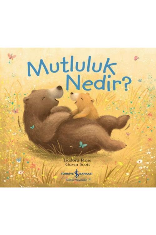 Mutluluk Nedir ? - - Isadora Rose Kitabı