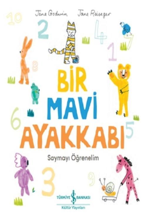 Bir Mavi Ayakkabı / Jane Godwin / İş Bankası Kültür Yayınları / 9786254053061