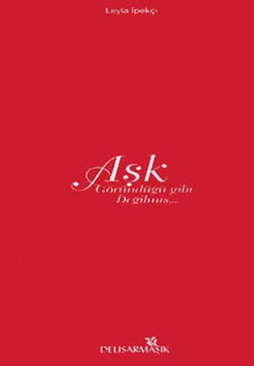 Aşk Göründüğü Gibi Değilmiş...