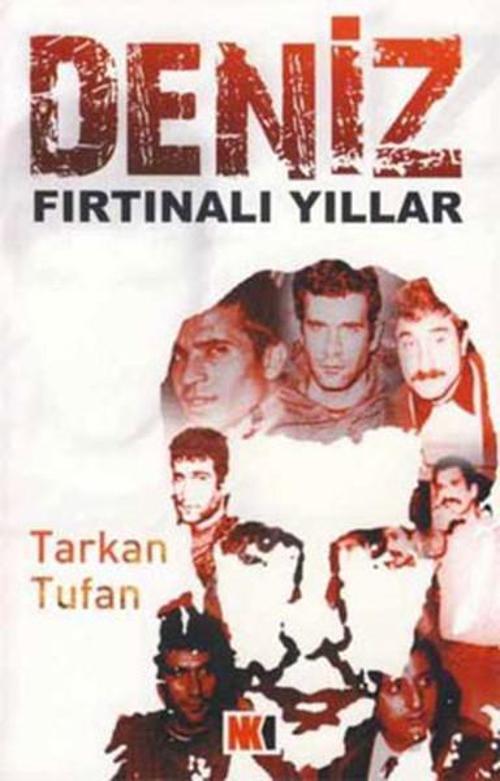 Deniz - Fırtınalı Yıllar